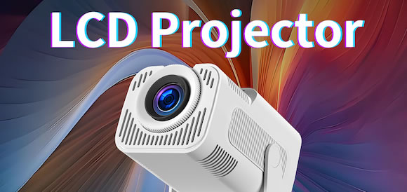 LCD Projector Purchase Parameter Reference
